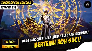 AKHIRNYA BERTEMU DENGAN ROH SUCI 💀🥶❗️- Throne of seal S2 episode 116 sub indo