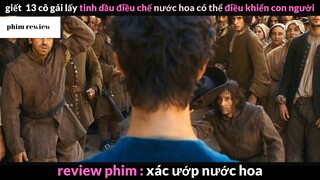 Tóm tắt phim Xác ướp nước hoa phần 6 #phimreview