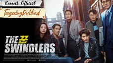 THE SWINDLERS Tagalog Dubbed