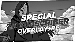 OVERLAY + PROJECT FILE ALIGHT MOTION SPECIAL 2K SUBS | TUTORIAL ANDROID