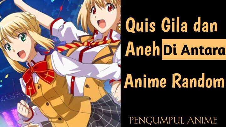 Quis gila di antara berbagai anime random - Carnival Phantasm