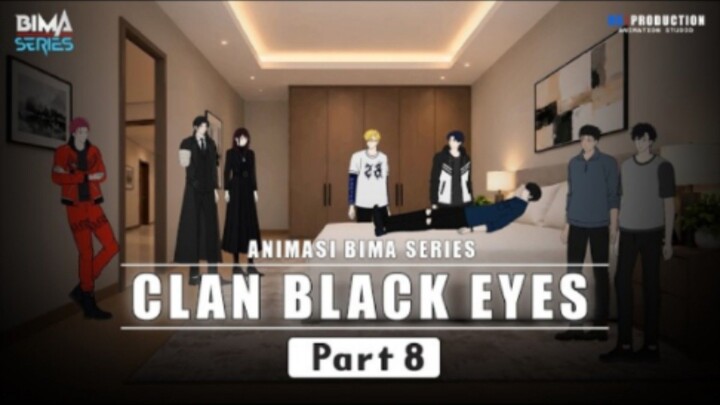 CLAN BLACK EYES PART 8 - Animasi BIMA Series
