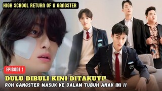 High School Return of a Gangster Episode 1 | Gangster Yang Masuk Ke Tubuh Seorang Siswa