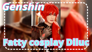 Fatty cosplay Diluc