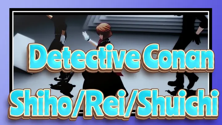 [Detective Conan/MMD Shiho/Rei/Shuichi - Scream＆Mousou Shikkan Yami Gril＆Liar Dance_B