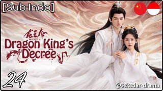 [Sub Indo] Dragon King's Decree – Eps. 24 (2025)