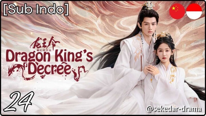 [Sub Indo] Dragon King's Decree – Eps. 24 (2025)