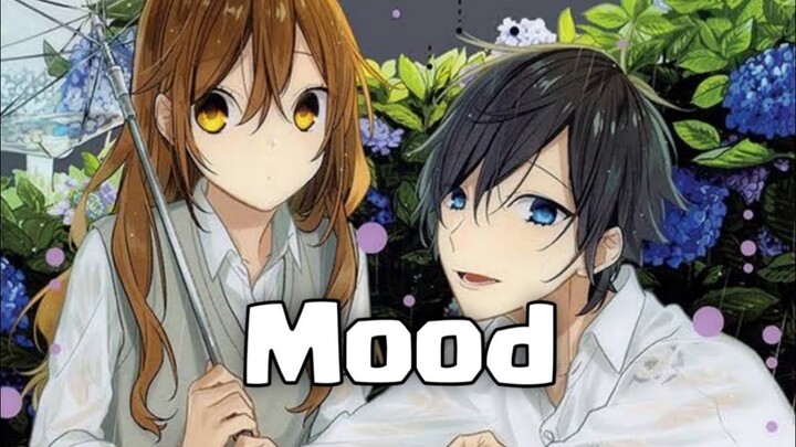 Horimiya「AMV」- Mood