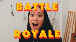 BATTLE ROYALE, but with my songs