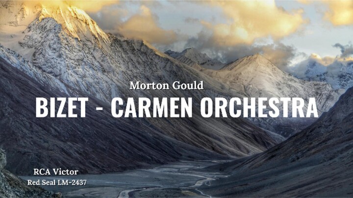 🎵 Bizet - Carmen for Orchestra | Morton Gould & His Orchestra (RCA Victor Red Seal LM-2437)p2