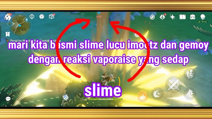 Reaksi vaporaise bagian 2 dan mengalahkan slime lucu + imut