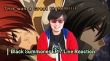 Black Summoner Episode 7 Live Reaction THIS WAS A VERY GREAT BATTLE!!!!!!!