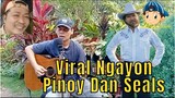 Viral Ngayon Pinoy Dan Seals 😎😘😲😁😱😷🎤🎧🎼🎹🎸🎻