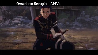 Owari no Seraph「AMV」Hay Nhất