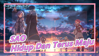 Sword Art Online|[Video Mashup Keren]Mencoba Sebaik Mungkin Untuk Hidup Dan Terus Maju