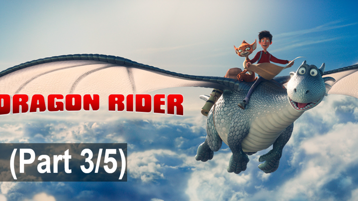 Dragon Rider (2020) มหัศจรรย์มังกรสุดขอบฟ้า_3