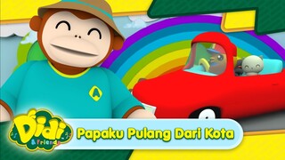 Papaku Pulang Dari Kota | Didi & Friends Lagu Kanak-Kanak