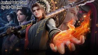 Ancient War Soul | Ep 31-40 End | Indo Sub