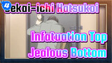 Sekai-ichi Hatsukoi|My first love lives next door！Infatuation Top&Jealous Bottom_4