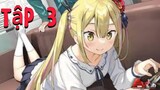 [Nhạc Phim Anime] Công Chúa Loli Đến Từ Dị Giới  Tập 3 - Henjin no Salad Bowl