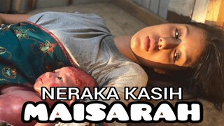 Telemovie Neraka Kasih Maisarah 2018