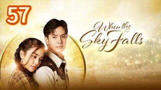 🇹🇭 (Tagalog Dubbed) When the Sky Falls Episode 57