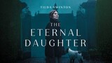 The Eternal Daughters (2022) drama mystery FreeMovies IndoSub (TubeMate)