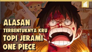 ALASAN TERBENTUKNYA BAJAK LAUT TOPI JERAMI ONE PIECE