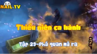 Thiếu niên ca hành_Tập 29-Phá quan mà ra