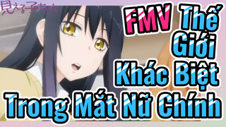 [Tôi Có Thể Nhìn Thấy Chúng] FMV | Thế Giới Khác Biệt Trong Mắt Nữ Chính