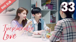 [ENG SUB] Irreplaceable Love 33 (Bai Jingting, Sun Yi)