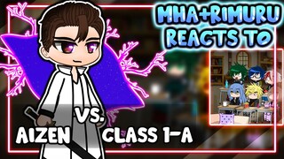 MHA/BNHA+Rimuru Reacts To Class 1-A VS. Sosuke Aizen || Gacha Club ||
