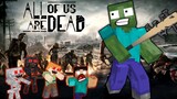 ALL OF US ARE DEAD (Zombies) - Monster School - Minecraft Animation