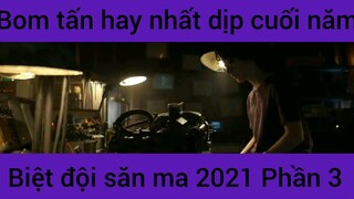 Bom tấn hay nhất dịp cuối năm (Biệt đội săn ma 2021) #3