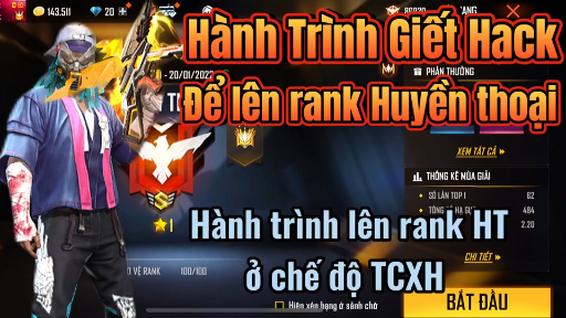 [FREE FIRE] Hành Trình Giết HACK Để Lên Rank Huyền Thoại Ở Chế Độ TCXH
