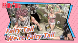 [Fairy Tail] No One Can Prevent Us, Because We're Fairy Tail