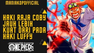 apakah coby memiliki haki raja atau tidak?