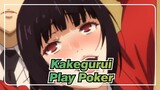 [Kakegurui AMV]Play Poker — Prop/SEBii