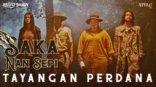 TAYANGAN PERDANA SAKA NAN SEPI - DI PAWAGAM RUMAH ANDA 10 DISEMBER 2020