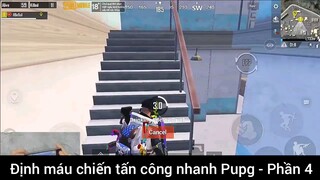 Định máu chiến tấn công nhanh Pupg #4