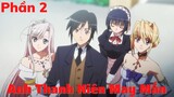 Anh Thanh Niên May Mắn | Phần 2 | Tóm Tắt Anime Hay | Thiên Nghiện Anime