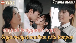 Tanpa sengaja saya menyelamatkan pria tampan! Dia menjadi bodyguard saya #minidrama