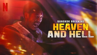 Bangkok Breaking: ฝ่านรกเมืองเทวดา | Bangkok Breaking: Heaven and Hell (2024)