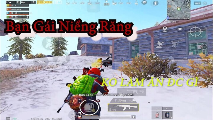 Giải Đáp Thắc Mắc Khi Bạn Gái Niềng Răng Không Làm Ăn Được Cùng Locbignose và VuPingCao［PUBG mobile］