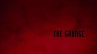 THE GRUDGE | 2004