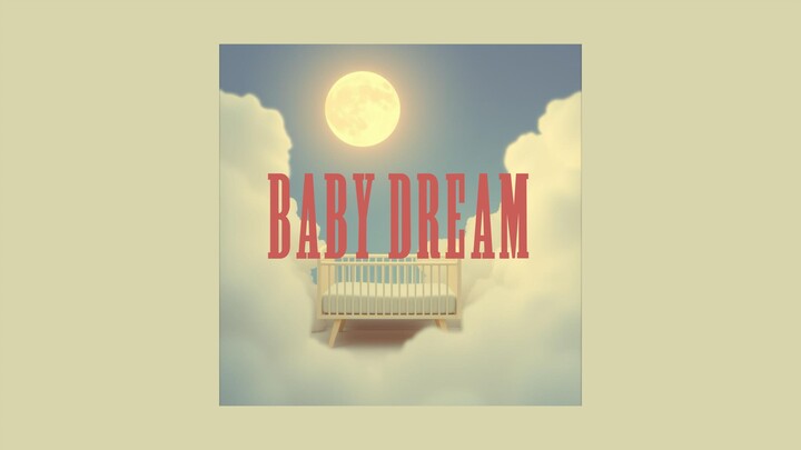 【Dream Dream】宝宝安睡的温柔摇篮曲 🌙 Baby Joy Beats