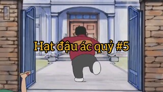 Hạt đậu ác quỷ p5