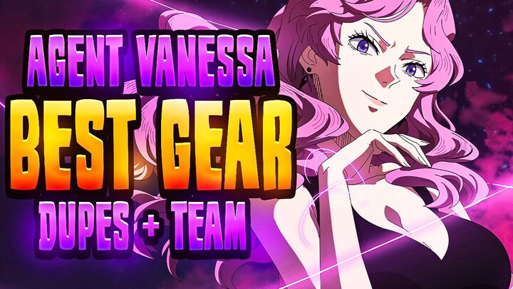 S10 Secret Agent Vanessa Build & Guide (Teams, Gear Sets, Skill Pages & More!) Black Clover M