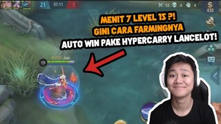 CARA FARMING LANCELOT MENIT 7 LEVEL 15 ! AUTO WIN HYPER CARRY LANCE - Mobile Legends