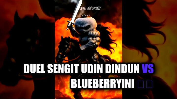 Duel Sengit Udin Dindun vs Blueberryini ⚔️
